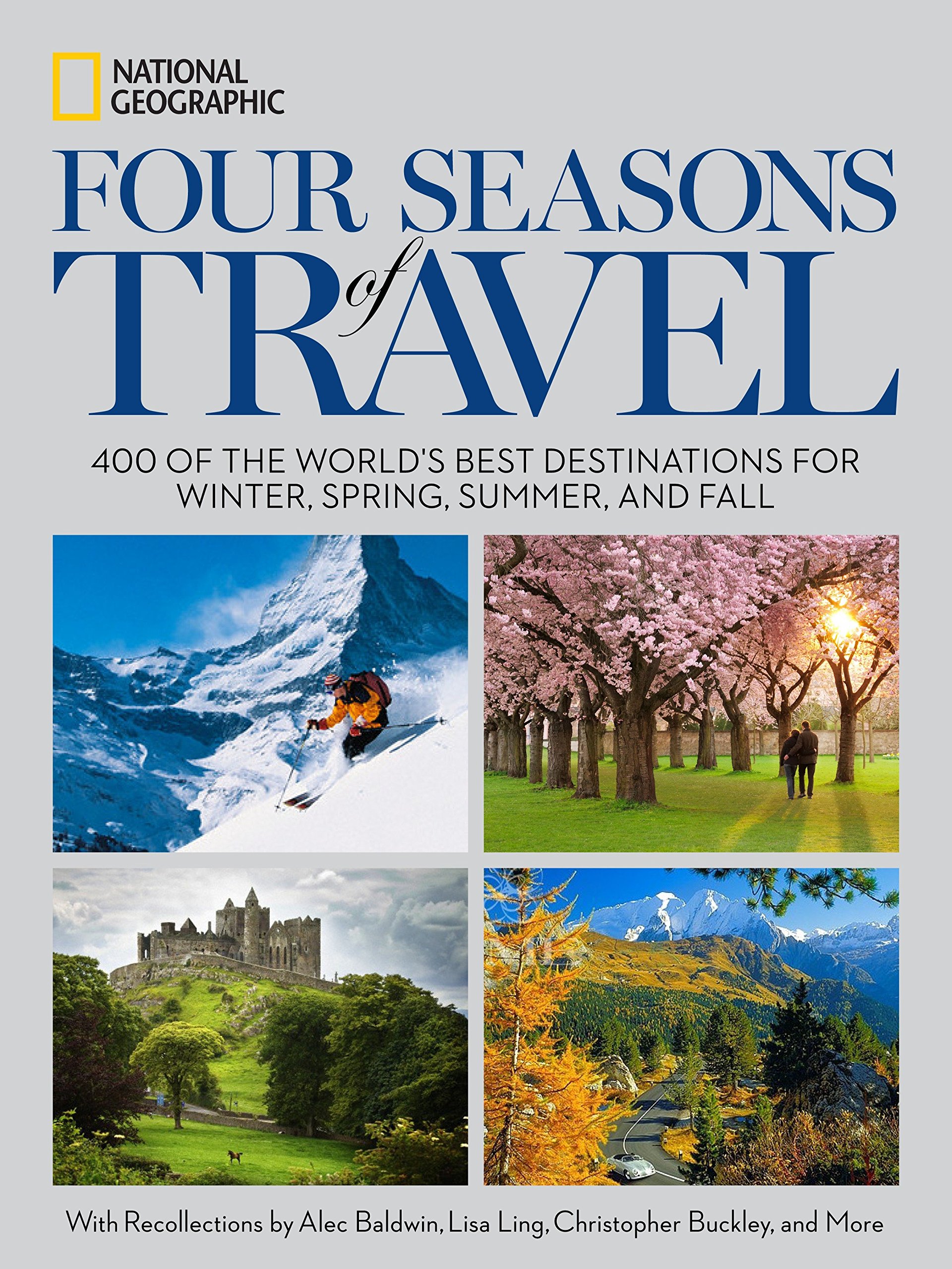 Four Seasons Of Travel 400 Of The Worlds Best Destinations