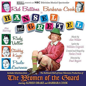 Barbara Cook Red Buttons Rudy Vallee Stubby Kaye Alfred Drake Hansel And Gretel The Yeomen Of The Guard Original Tv Cast Amazon Com Music