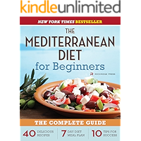 The Mediterranean Diet for Beginners: The Complete Guide - 40 Delicious Recipes, 7-Day Diet Meal Plan, and 10 Tips for… book cover The Mediterranean Diet for Beginners: The Complete Guide - 40 Delicious Recipes, 7-Day Diet Meal Plan, and 10 Tips for… book cover
