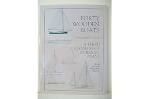 Forty Wooden Boats: A Third Catalog of Building Plans