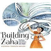 Building Zaha: The Story of Architect Zaha Hadid