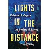 Lights in the Distance: Exile and Refuge at the Borders of Europe