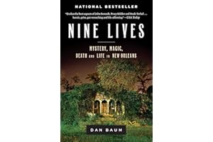 Nine Lives: Mystery, Magic, Death, and Life in New Orleans