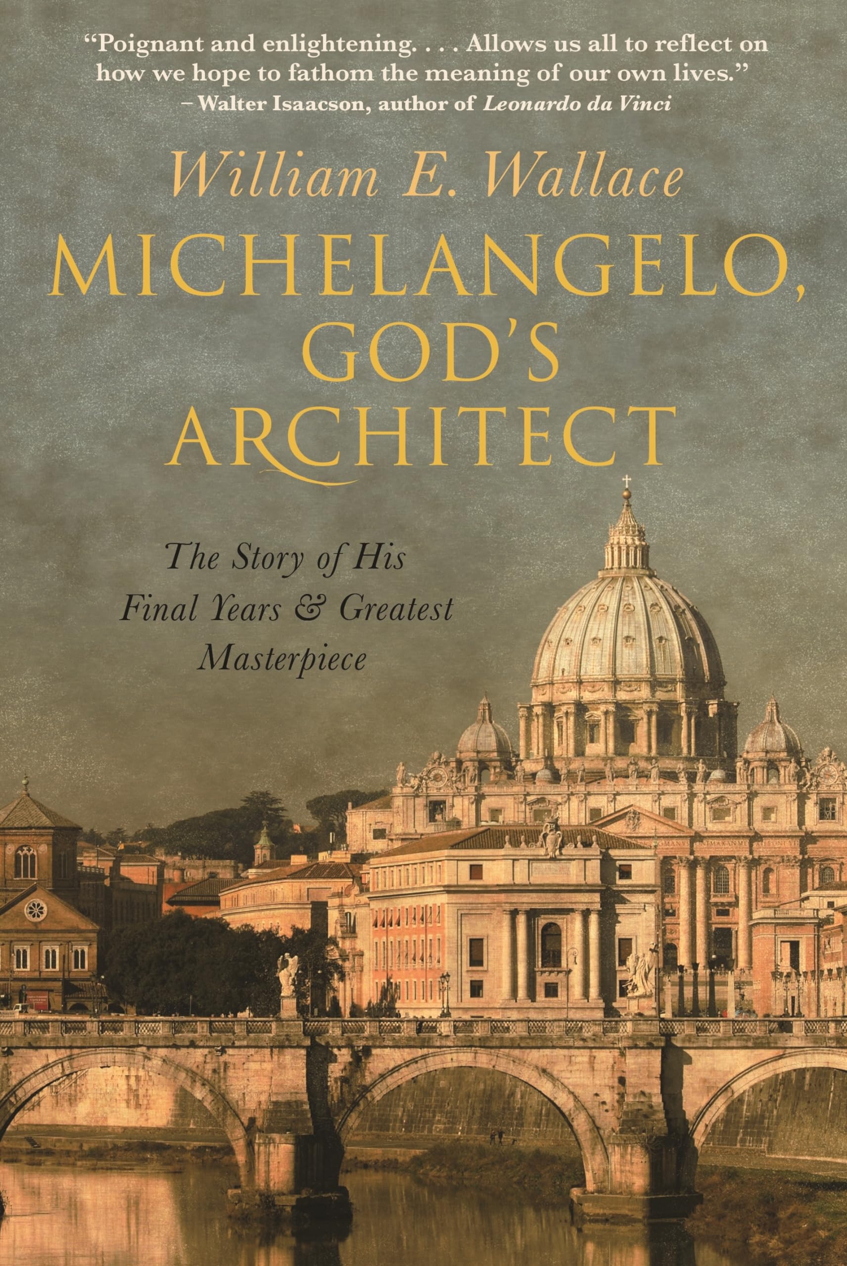 Photo 1 of Michelangelo, God's Architect: The Story of His Final Years and Greatest Masterpiece
