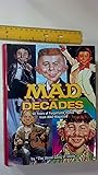 Mad for Decades: 50 Years of Forgettable Humor from MAD Magazine