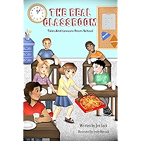 The Real Classroom: Tales And Lessons From School book cover