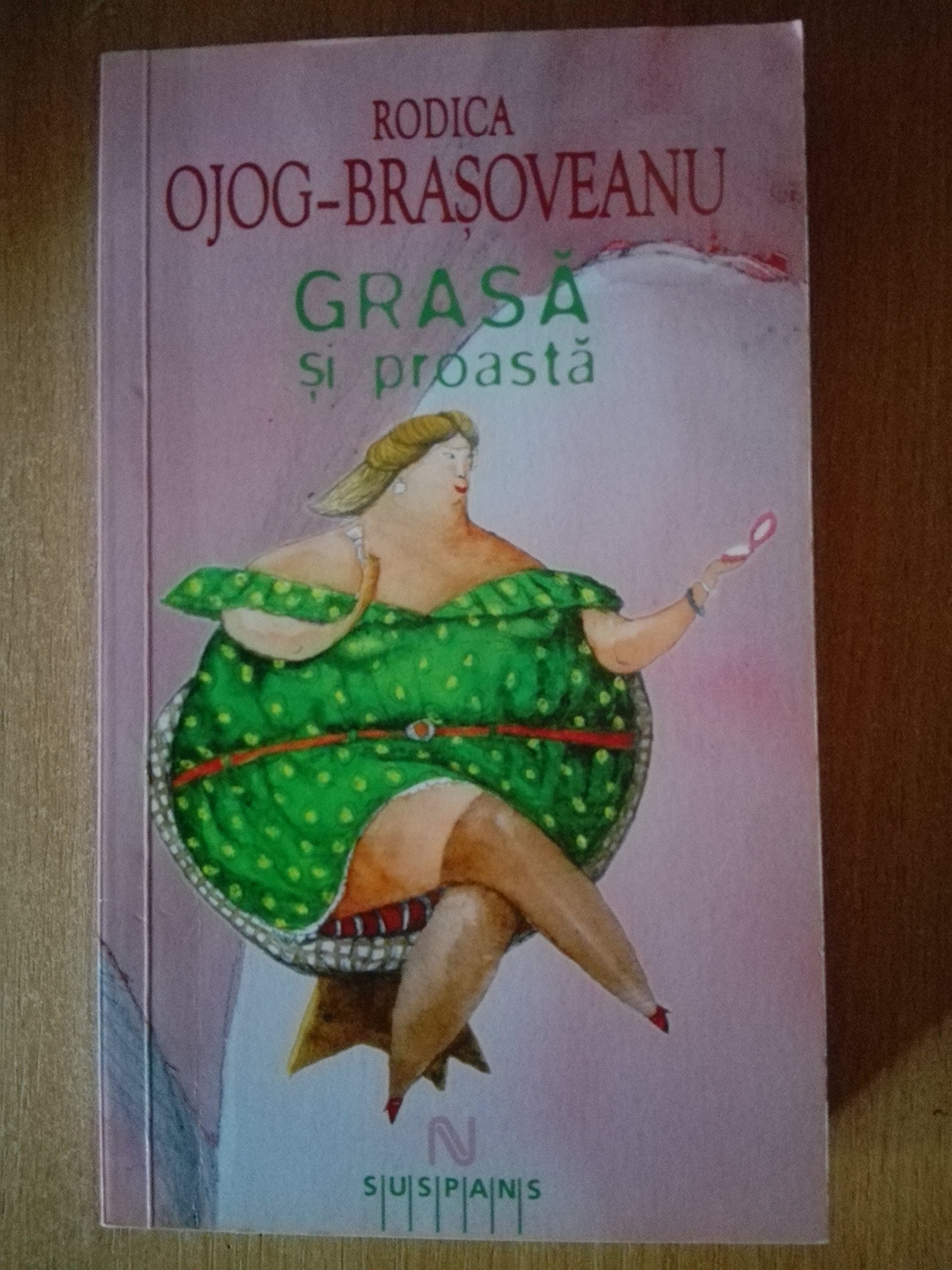 Grasa Si Proasta Rodica Ojog Brasoveanu 9786068073446 Amazon Com Books