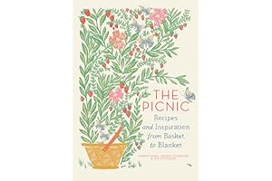 The Picnic: Recipes and Inspiration from Basket to Blanket