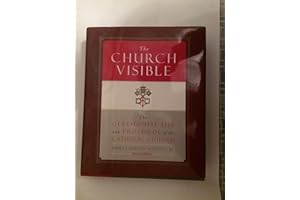 The Church Visible: The Ceremonial Life and Protocol of the Catholic Church