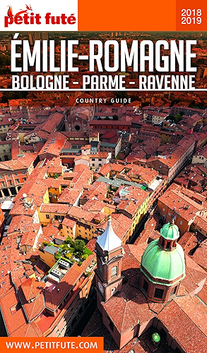 Download EMILIE-ROMAGNE 2018/2019 Petit Futé (Country Guide) PDF