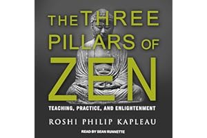 The Three Pillars of Zen: Teaching, Practice, and Enlightenment
