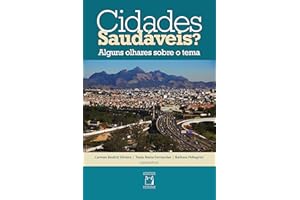 Cidades saudáveis? Alguns olhares sobre o tema (Portuguese Edition)