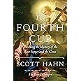 The Fourth Cup: Unveiling the Mystery of the Last Supper and the Cross