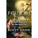 The Fourth Cup: Unveiling the Mystery of the Last Supper and the Cross