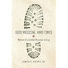Good Medicine, Hard Times: Memoir of a Combat Physician in Iraq (Trillium Books)