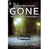GONE: A Psychological Thriller: When Bad Things Happen