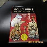 Who Let the Dogs In? Incredible Political Animals I Have Known