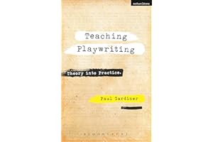 Teaching Playwriting: Creativity in Practice