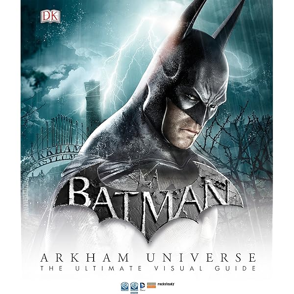 Batman Arkham Universe The Ultimate Visual Guide Dk 9781409369592 Amazon Com Books