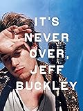 It's Never Over, Jeff Buckley