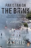 Pakistan on the Brink: The future of Pakistan, Afghanistan and the West