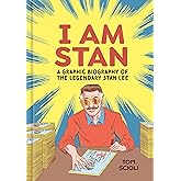 I Am Stan: A Graphic Biography of the Legendary Stan Lee