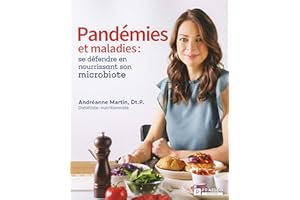 Pandémies et autres maladies : se défendre en nourrissant son microbiote: PANDEMIE ET AUTRES MALADIES