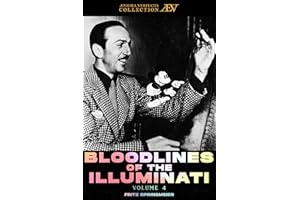 Bloodline of The Illuminati: Volume 4 (Bloodlines of The Illuminati – Photography and Research Edition)