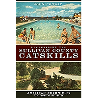 Remembering the Sullivan County Catskills (American Chronicles) book cover Remembering the Sullivan County Catskills (American Chronicles) book cover