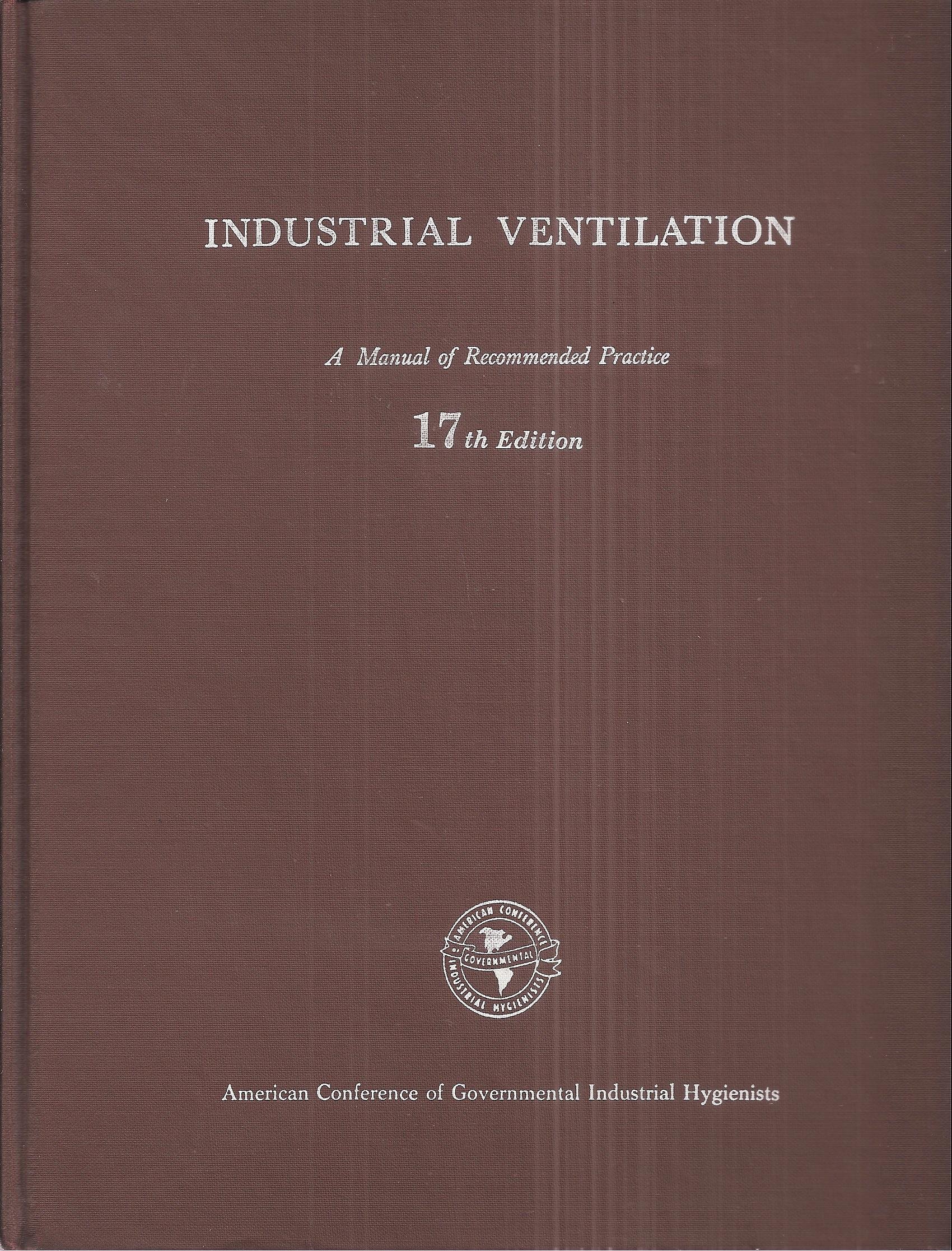 Industrial Ventilation: A Manual of Recommended Practice, 17th Edition:  ACGIH: Amazon.com: Books