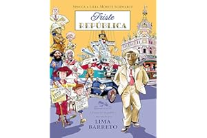 Triste República: A Primeira República comentada por Lima Barreto (Portuguese Edition)