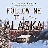 Follow Me to Alaska