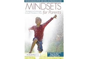 Mindsets for Parents: Strategies to Encourage Growth Mindsets in Kids