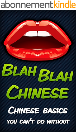 Download Blah Blah Chinese: Chinese Basics You Can't Do Without (English Edition) PDF