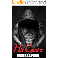 His Captive (A Dark Romance: 45 minute Short Read) book cover