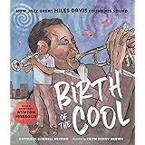 Birth of the Cool: How Jazz Great Miles Davis Found His Sound