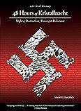 48 Hours of Kristallnacht: Night Of Destruction/Dawn Of The Holocaust