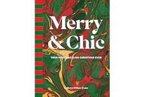 Merry & Chic: Your Most Dazzling Christmas Ever