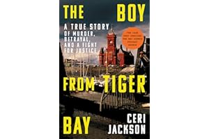 The Boy from Tiger Bay: A True Story of Murder, Betrayal, and a Fight for Justice