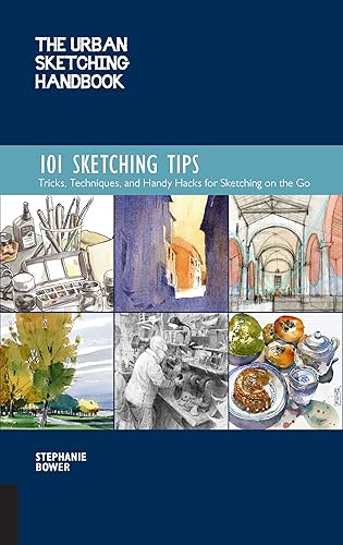 Download The Urban Sketching Handbook: 101 Sketching Tips; Tricks, Techniques, and Handy Hacks for Sketching on the Go PDF