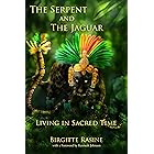 The Serpent and the Jaguar: Living in Sacred Time