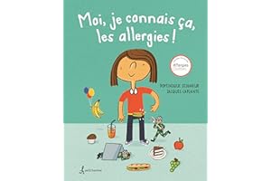 Moi, je connais ça, les allergies!: MOI, JE CONNAIS CA, LES ALLERGIES!