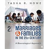 Marriages and Families in the 21st Century: A Bioecological Approach
