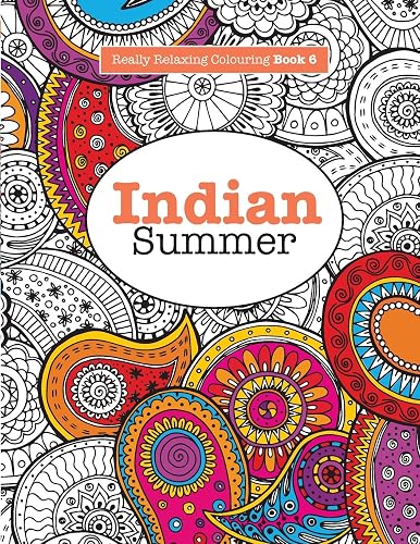 #74 — Really RELAXING Colouring Book 6: Indian Summer: A Jewelled ...