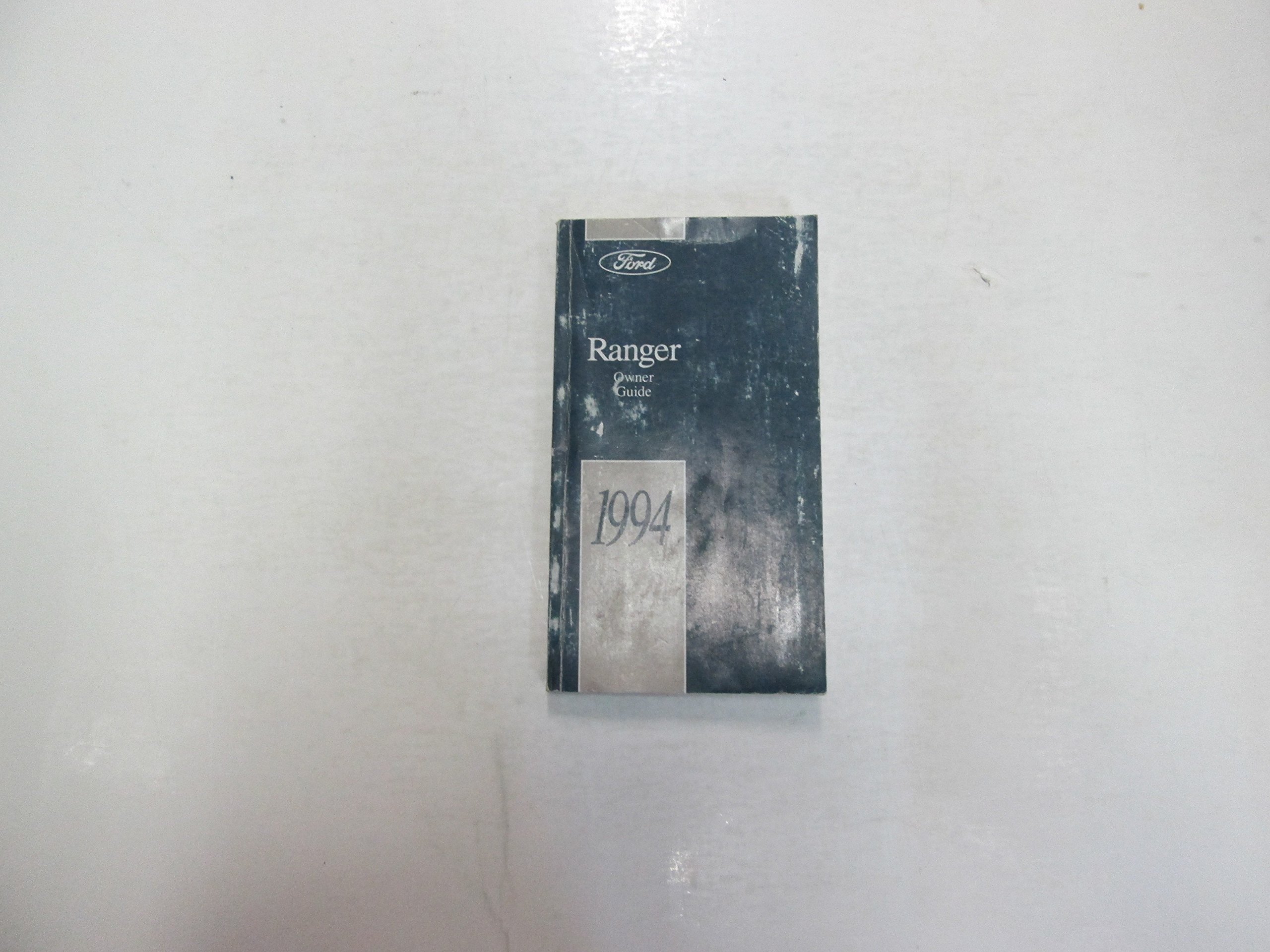 1994 Ford Ranger Owners Guide Manual WORN FADED FACTORY OEM BOOK 94 DEAL  *** Paperback – 1993