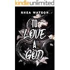 To Love a God: A Loki Romance