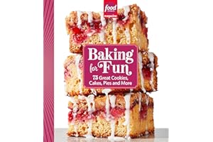 Food Network Magazine Baking For Fun: 75 Great Cookies, Cakes, Pies & More