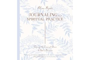 Journaling as a Spiritual Practice: Tracing the Lines of Grace to God's Presence