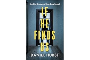 If He Finds Us: A psychological thriller short story (Shocking Standalone Short Story Series Book 1)