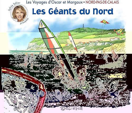 Download Les voyages d'Oscar et Margaux - Nord-Pas-de-Calais - Les Géants du Nord PDF